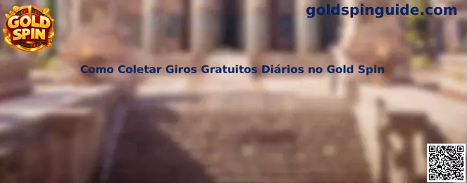 Como Coletar Giros Gratuitos Diários no Gold Spin