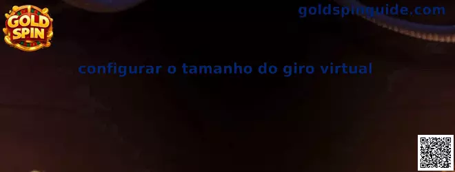 Configurar o tamanho del giro virtual en Gold Spin