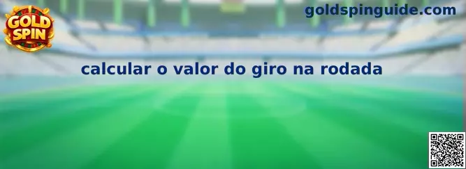 Calcular o valor do giro na rodada en Gold Spin