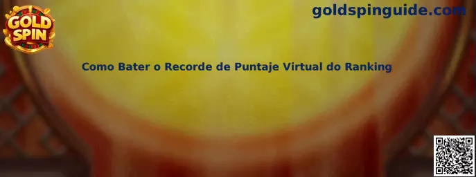 Como Bater o Recorde de Puntaje Virtual do Ranking