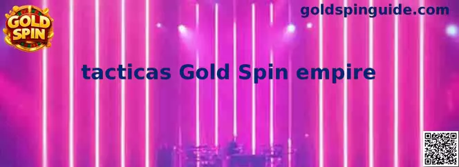 Guía de tacticas Gold Spin empire para tragamonedas sociales