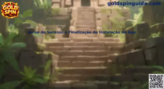 Aviso de Sucesso e Finalização de Instalação do App Gold Spin